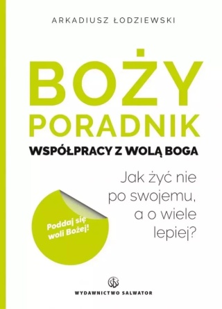 Boży poradnik współpracy z wolą Boga