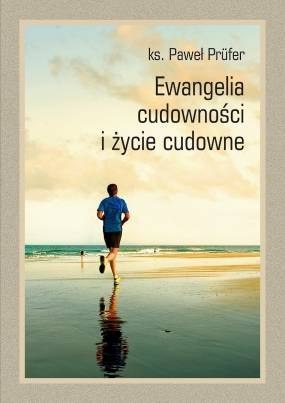 Ewangelia cudowności i życie cudowne