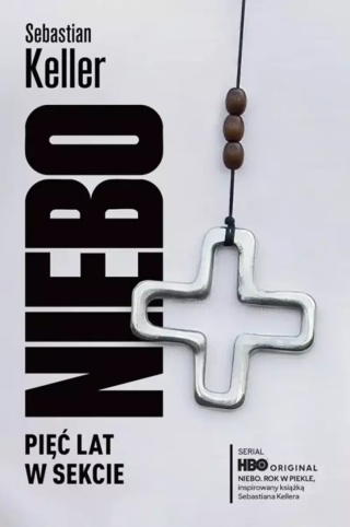 Niebo. Pięć lat w sekcie