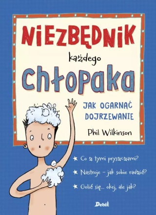 Niezbędnik każdego chłopaka. Jak ogarnąć dojrzewanie