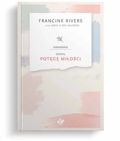 okładka Odkryj potęgę miłości – rozważania oraz spis treści