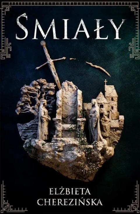 Śmiały Elżbieta Cherezińska