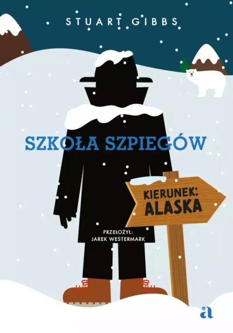 Szkoła szpiegów. Kierunek: Alaska